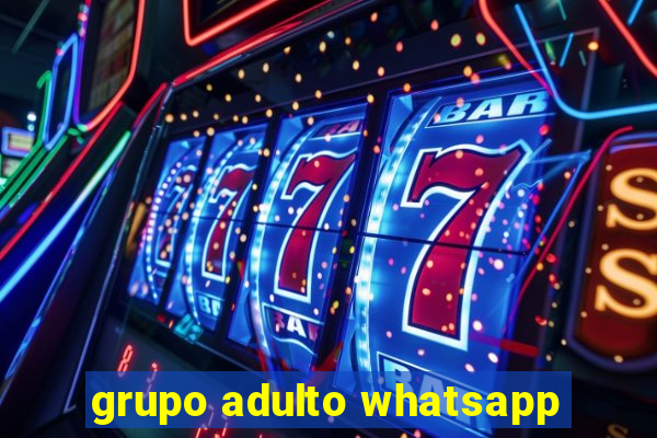 grupo adulto whatsapp